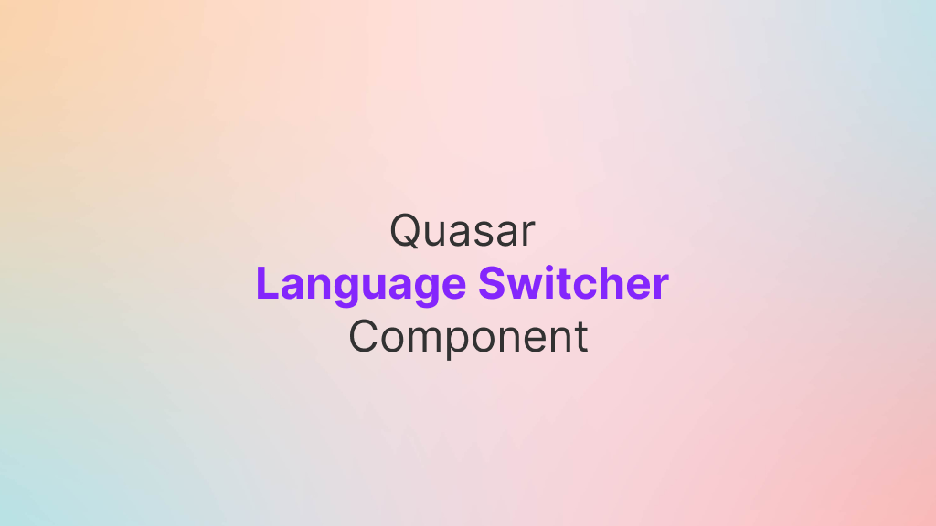 How to create a language switcher component in Quasar